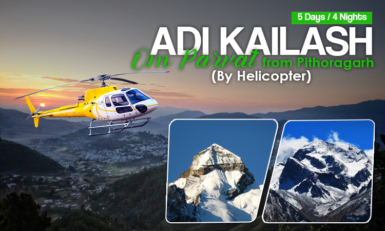 Adi Kailash Om Parvat Yatra by Heli from Pithoragarh