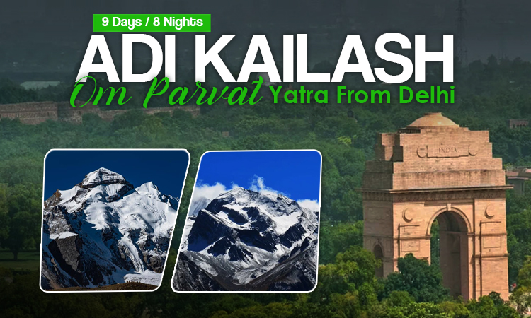 Adi Kailash Om Parvat Yatra from Delhi